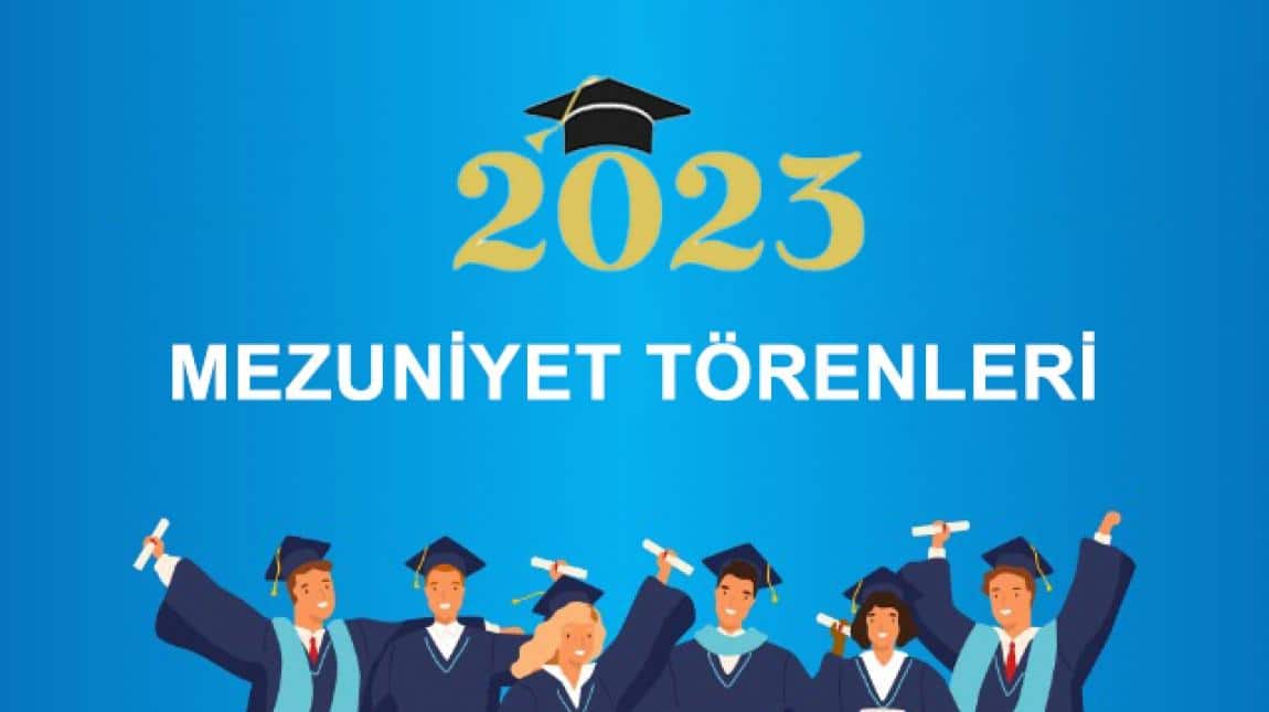 2022-2023 Eğitim Öğretim Yılı Mezuniyet Töreni